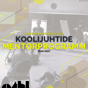 Veel on võimalik kandideerida koolijuhtide Mentorprogrammi 2026-2027!