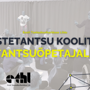 LASTETANTSU KOOLITUS TANTSUÕPETAJALE
